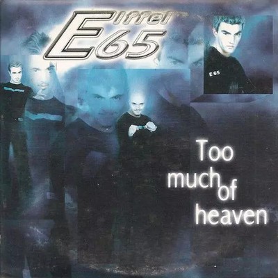 Too Much Of Heaven, Eiffel 65