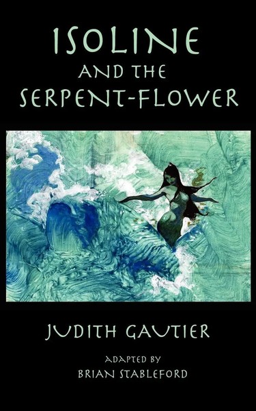 Judith Gautier | Isoline And The Serpent-Flower | Taschenbuch | Englisch (2013)-image