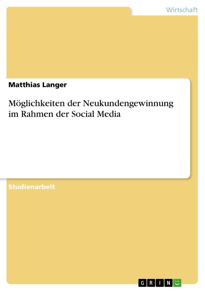 Thumbnail - Möglichkeiten Der Neukundengewinnung Rahmen Der Social Media | Langer