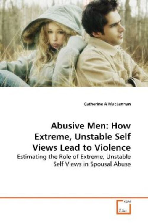 Thumbnail - Catherine A Maclennan | Abusive Men: How Extreme, Unstable Self Views
