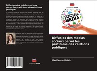 Diffusion Des MéDias Sociaux Parmi Les Praticiens Des Relations Publiques Liptak