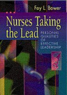 Nurses Taking the Lead : Personal Qualities of Effective Leadersh