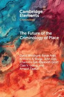 The Future Of The Criminology Of Place David Weisburd (U. A.) Taschenbuch 2025