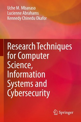 Research Techniques for Computer Science, Information Systems and Cybersecurity 