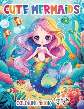 Cute Mermaids Coloring Book For Kids 4-8: Unique 50 Colorful...