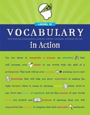 Vocabulary in Action 2010 Level D : Word Meaning, Pronunciation,