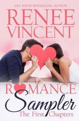 Romance Sampler: The First Chapters by Renee Vincent