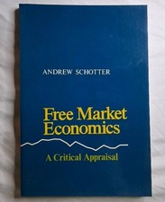 Free Market Economics: A Critical Appraisal Andrew Schotter 1985 Paperback