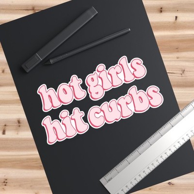 Leniutor Hot Girls Hit Curbs Adesivi per auto, divertenti adesivi in vinile per auto, paraurti, finestrini, camion, per donne e ragazze (1 pezzo
