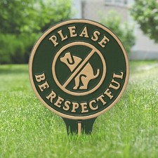 No Dogs Please be Respectful Lawn Statement Sign