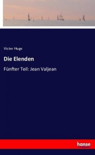 Thumbnail - Die Elenden Fünfter Teil: Jean Valjean 3816