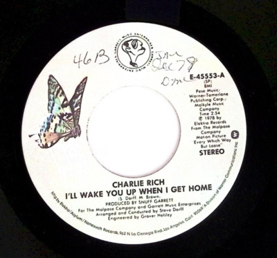 CHARLIE RICH   I'LL WAKE YOU UP WHEN I GET HOME/SALTY DOG BLUES VINYL 45 79-51