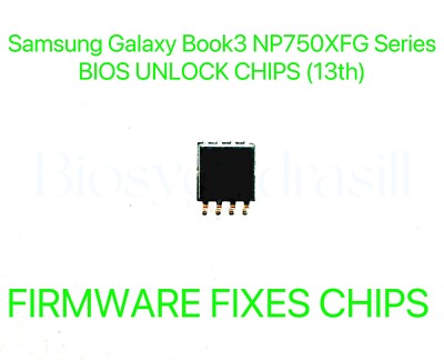 Samsung Galaxy Book3 NP750XFG Series, ADMIN NO PASSWORD FIRMWARE BIOS CHIP