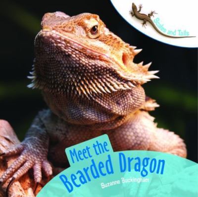 Meet the Bearded Dragon; Sca- 9781404245006, Suzanne Buckingham, library bi, new