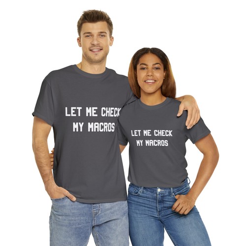 Let Me Check My Macros Graphic Tee Shirt, S-5XL - Picture 23 of 49