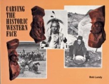 Carving the Historic Western Face, Paperback by Lundy, Robert E., Brand New, ...
