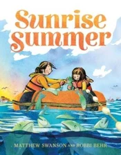 Sunrise Summer - Hardcover By Swanson, Matthew - GOOD