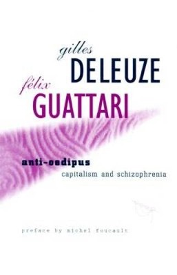 Anti-Oedipus: Capitalism and Schizophrenia - Paperback By Deleuze, Gilles - GOOD