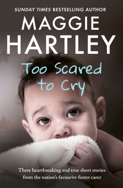 Too Scared To Cry by Maggie Hartley (Paperback Book)