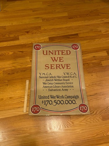 ORIGINAL WW1 "UNITED WE SERVE" WAR WORK CAMPAIGN POSTER YMCA - KNIGHTS COLUMBUS