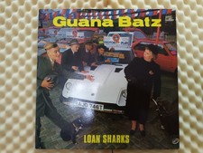 Guana Batz ? Loan Sharks Vinyl LP Record FIRST UK Pressing 1986