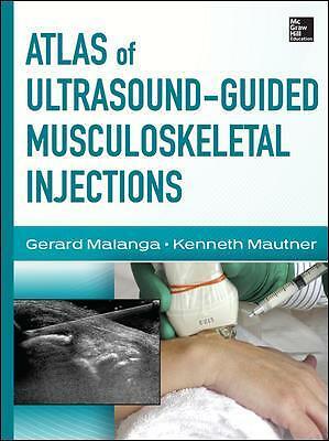 Atlas of Ultrasound-Guided Musculoskeletal Injections by Kenneth Mautner,...