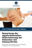 Bewertung Der Algofunktionellen Wahrnehmung Bei Patienten Mit Osteoarthritis