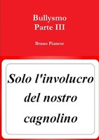Bruno Pianese | Bullysmo Parte III | Taschenbuch | Italienisch (2013) | [.]