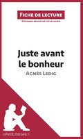 Lepetitlitteraire (U. A.) | Juste Avant Le Bonheur D'agnèS Ledig (Fiche De...
