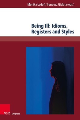 Being Ill: Idioms, Registers and Styles | englisch