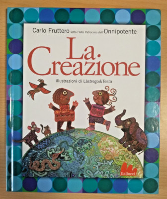 La Creazione Carlo Fruttero Gallucci Illustrazioni Lastrego Testa NUOVO!