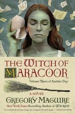 The Witch of Maracoor by Gregory Maguire: New