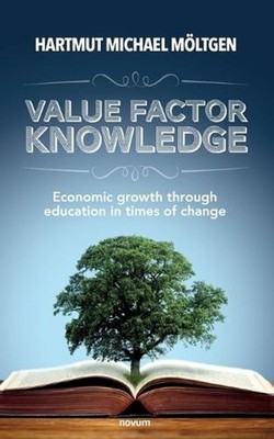 Value factor knowledge: Economic growth through education in times of change by 