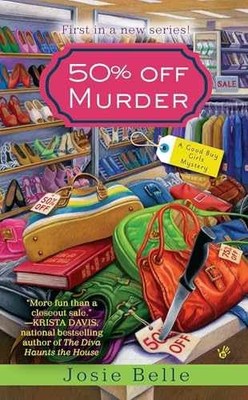 50% Off Murder (Good Buy Girls) - Paperback, by Belle Josie - Acceptable r