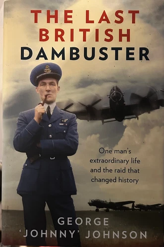DAMBUSTER GEORGE JOHNNY JOHNSON  WW2 MULTI-SIGNED BOOK PLUS PICTURE No.617 Sqn