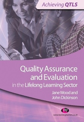 Quality Assurance and Evaluation in the Lifelong Learning Sector - 9781844458363