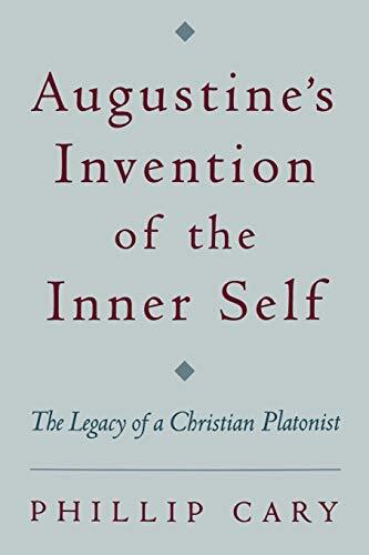 Phillip Cary Augustine's Invention of the Inner Self (Tascabile)