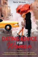 Nick Straus | Dating Advice For Women | Taschenbuch | Englisch (2020) | Indy Pub