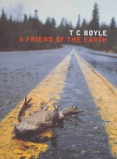 A Friend of the Earth, Boyle, T. C