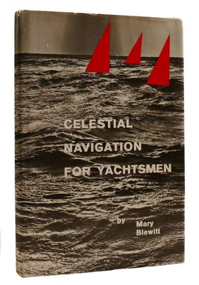 Mary Blewitt CELESTIAL NAVIGATION FOR YACHTSMEN  Revised American Edition