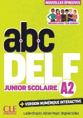 abc DELF Junior Scolaire A2: 3e édition/Nouvelles épreuves. Cahier d'activité