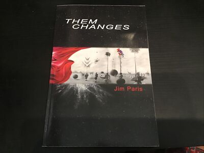 THEM CHANGES By Jim Paris @K1