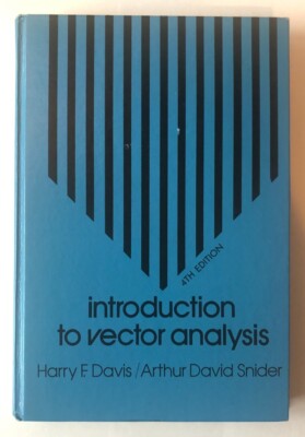 Introduction to Vector Analysis-Harry F Davis/Arthur Snyder-4th edition 1979-HC