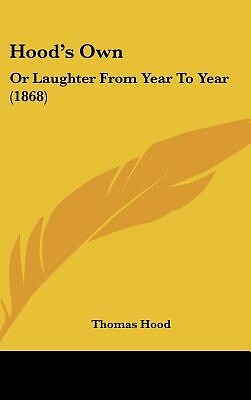 Hood's Own: Or Laughter From Year To Yea Hood, Thomas Hardcover