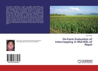 Arun Thapa / On-Farm Evaluation Of Intercropping In Mid-Hills ...9783659763489
