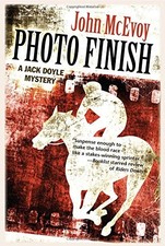 PHOTO FINISH: A JACK DOYLE MYSTERY (JACK DOYLE SERIES) By John Mcevoy BRAND NEW