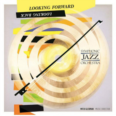 Symphonic Jazz Orchestra Looking Forward, Looking Back (CD) Album (US IMPORT)