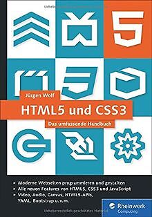 HTML5 und CSS3: Das umfassende Handbuch von Wolf, J... | Buch | Zustand sehr gut