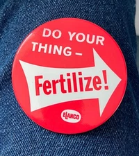 Do YourThing--Fertilize Elanco Animal Health Company 3" Cello Advertising