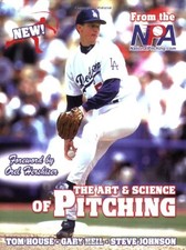 THE ART & SCIENCE OF PITCHING By Tom House & Gary Heil **Mint Condition**